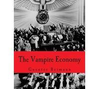 Guenter Reimann The Vampire Economy (Large Print Edition) (Tascabile)