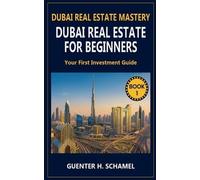 Guenter Schamel Dubai Real Estate for Beginners (Tascabile)