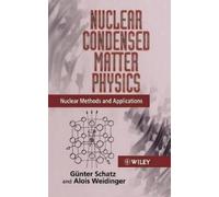 Günter Schatz Alois Weidinge Nuclear Condensed Matter Physic (Copertina rigida)