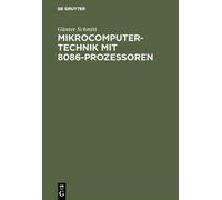 Günter Schmitt Mikrocomputertechnik mit 8086-Prozessoren (Copertina rigida)