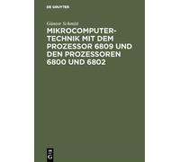 Günter Schmitt Mikrocomputertechnik Mit Dem Prozessor 6809 Un (Copertina rigida)