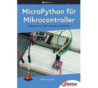 Günter Spanner MicroPython für Mikrocontroller: Projekte mit (Copertina rigida)