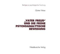 Günter Weier ‚Vater Freud‘ und die frühe psychoanalytische Bewegung (Tascabile)