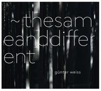 Günter Weiss - The Same And Different