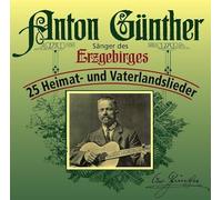 Guenther, Anton - 25 Heimat-Und Vaterlandsl