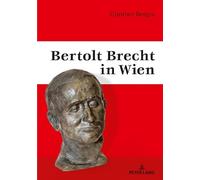 Günther Berger Bertolt Brecht in Wien (Copertina rigida)