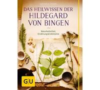 Günther H. Das Heilwissen der Hildegard von Bingen: Naturheilmi (Tascabile)