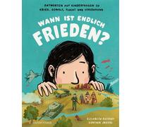 Günther Ja Wann ist endlich Frieden?: Antworten auf Kind (Copertina rigida)