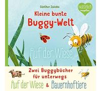 Günther Jakobs Kleine bunte Buggy-Welt - Auf der Wiese & Bauernhofti (Tascabile)