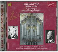 Günther Kaunzinger - Werke Von Franck und Vierne (die Jann-Orgel der Pfarrkirche St. Anna Gotteszell)