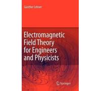 Günther Lehner Electromagnetic Field Theory for Engineers and (Copertina rigida)