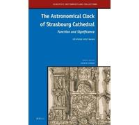 Günther Oestman The Astronomical Clock of Strasbourg Cathedra (Copertina rigida)