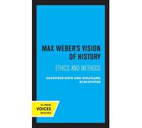 Guenther Roth Wolfgang Schluchte Max Weber's Vision of Histor (Copertina rigida)