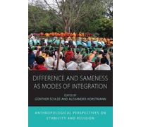 Günther Schlee Difference and Sameness as Modes of Integration (Tascabile)