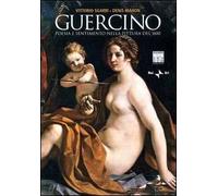 Guercino. Poesia e sentimento nella pittura del '600. Con DVD