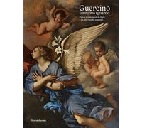 GUERCINO UN NUOVO SGUARDO. OPERE PROVENIENTI DA FORLI' E DA ALTRI LUOGHI NASCOST
