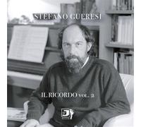 Gueresi, Stefano - Il Ricordo Vol.2