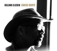 Guerin, Roland - Grass Roots