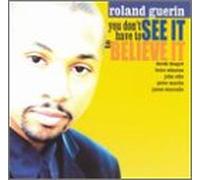 Guerin Roland - You Don T Have to See It to Be