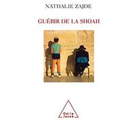 Guérir de la Shoah: Psychothérapie des survivants et de leurs descendants