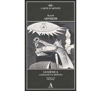 Guernica. Genesi di un dipinto. Ediz. illustrata