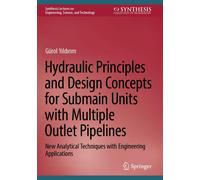 Gürol Yıldırım Hydraulic Principles and Design Concepts for Submain (Tascabile)