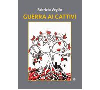 Guerra ai cattivi