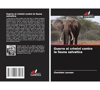 Guerra ai crimini contro la fauna selvatica