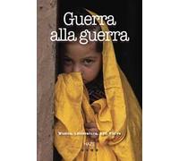 Guerra alla guerra. Musica. Letteratura. Arti visive