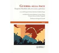 Guerra alla pace. Prospettive filosofiche sulla crisi ucraina e palestinese
