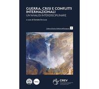 Guerra, crisi e conflitti internazionali. Un'analisi interdisciplinare