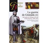 Guerra de Granada II. Del asedio de Málaga al fin de la Reconquista. 1488-1492: 100