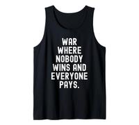 Guerra Dove Nessuno Vince e Tutti pagano Witty Relatable Canotta