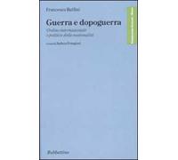 Guerra e dopoguerra. Ordine internazionale e politica della nazionalità