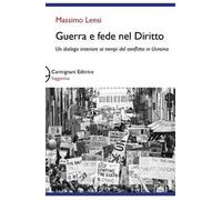Guerra e fede nel diritto. Un dialogo interiore ai tempi del conflitto in Ucraina