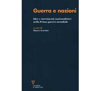 Guerra e nazioni. Idee e movimenti nazionalistici nella prima guerra mondiale