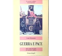 Guerra e pace. Due secoli di storia del pensiero politico