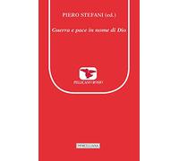 Guerra e pace in nome di Dio