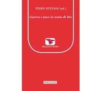Guerra e pace in nome di Dio