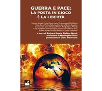 Guerra e pace: la posta in gioco è la libertà
