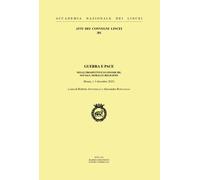 Guerra e pace nelle prospettive economiche, sociali, morali e religiose. Ediz. m