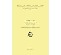 Guerra e pace nelle prospettive economiche, sociali, morali e religiose. Ediz. multilingue