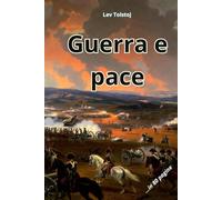 Guerra e Pace: Riassunto in 80 pagine (struttura originale)