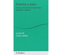 Guerra e pace. Storia e teoria di un'esperienza filosofica e politica [Paperback