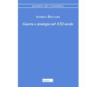 Guerra e strategia nel XXI secolo - Beccaro Andrea
