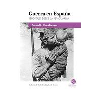 Guerra en España: Reportajes desde la retaguardia