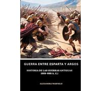 Guerra entre Esparta y Argos: Historia de las guerras antiguas (669-668 a. C.)