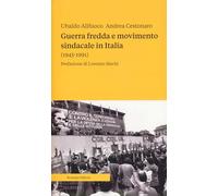 Guerra fredda e movimento sindacale in Italia (1945-1991)