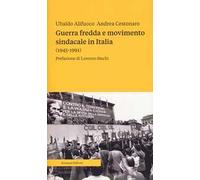 Guerra fredda e movimento sindacale in Italia (1945-1991)