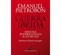 Guerra ibrida. Manuale di sopravvivenza al XXI secolo